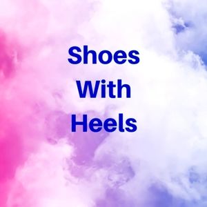 Shoes With Heels sign